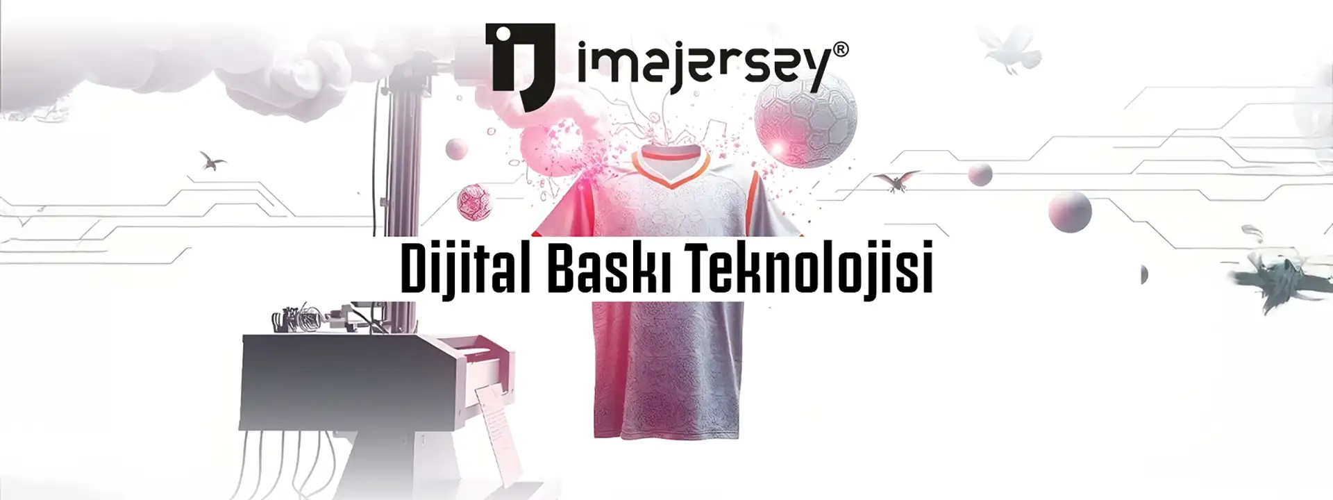 DİJİTAL BASKI TEKNOLOJİSİ